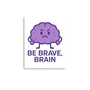 Be Brave, Brain - Epilepsy Awareness Poster