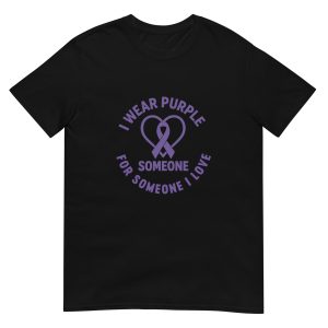 I Wear Purple for Someone I Love - Epilepsy Awareness Unisex T-Shirt