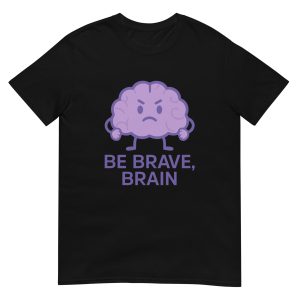 Be Brave, Brain - Epilepsy Awareness Unisex T-Shirt