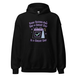 Every Seizure-Free Day is a Great Day - Epilepsy Awareness Unisex Hoodie