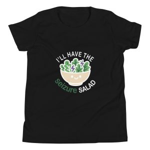 I'll Have The Seizure Salad - Epilepsy Awareness  Kids T-Shirt
